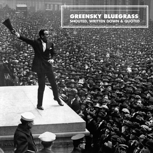 Greensky Bluegrass: Shouted, Written Down And Quoted [ Record ]