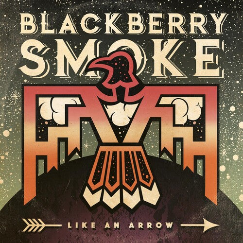 Blackberry Smoke: Like An Arrow [ Record ]