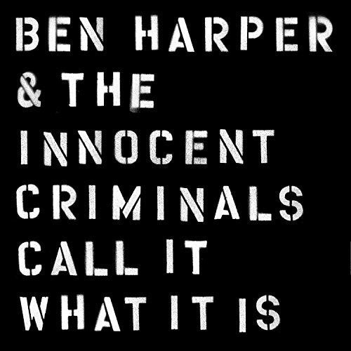 Ben Harper & the Innocent Criminals: Call It What It Is [ Record ]