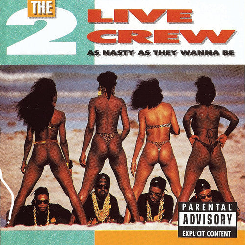 2 Live Crew: As Nasty As They Want to Be [ Record ]