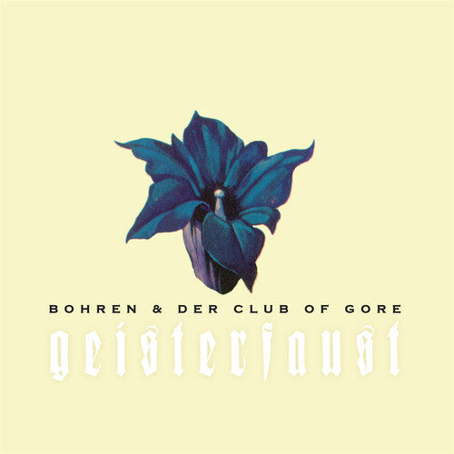 Bohren & der Club of Gore: Geisterfaust [ Record ]