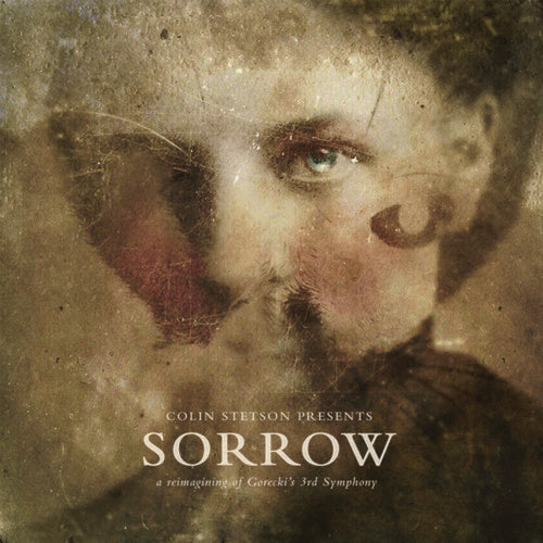 Colin Stetson: Presents: Sorrow - Reimagining Of Gorecki'S 3Rd Symphony [ Record ]