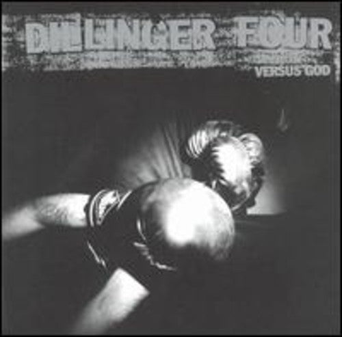 Dillinger Four: Versus God [ Record ]
