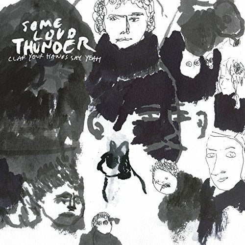 Clap Your Hands Say Yeah: Some Loud Thunder (10th Anniversary Edition) [ Record ]