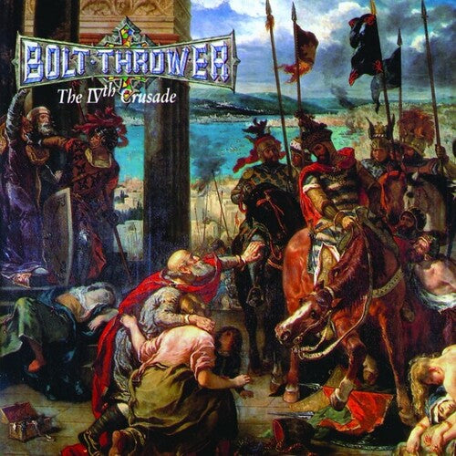 Bolt Thrower: Ivth Crusade [ Record ]