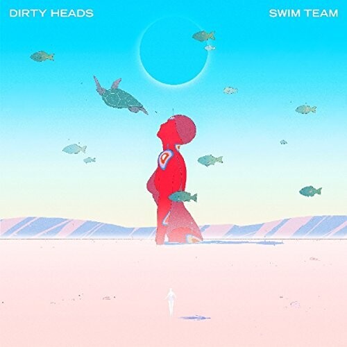 Dirty Heads: Swim Team [ Record ]
