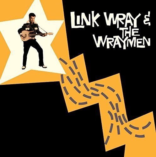 Wray, Link & His Wraymen: Link Wray & the Wraymen + 4 Bonus Tracks [ Record ]