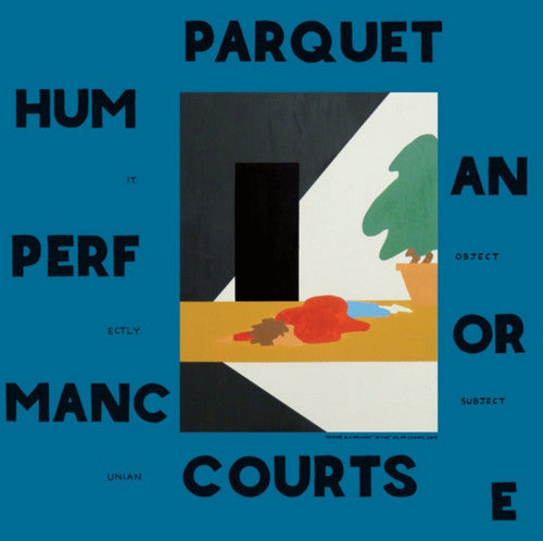 Parquet Courts: Human Performance [ Record ]