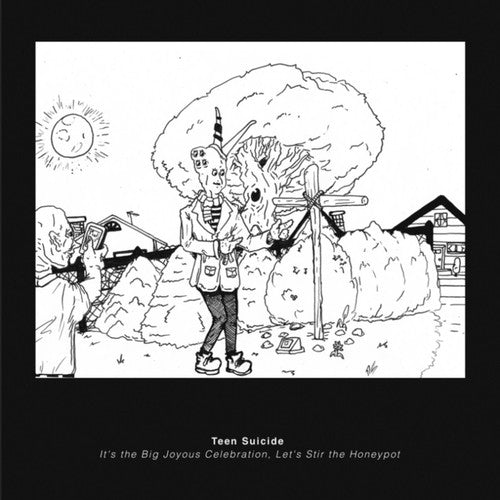 Teen Suicide: It's the Big Joyous Celebration, Let's Stir the Honeypot [ Record ]