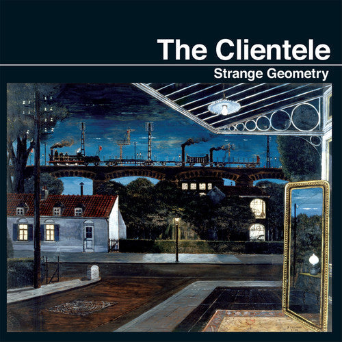The Clientele: Strange Geometry [ Record ]
