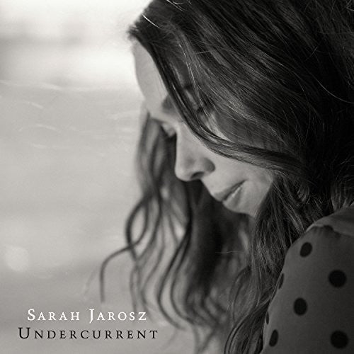 Sarah Jarosz: Undercurrent [ Record ]