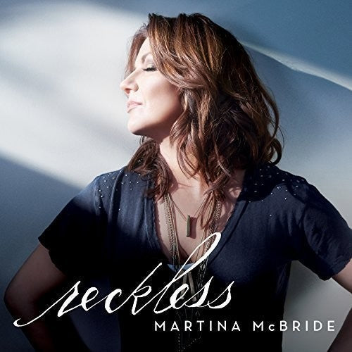 Martina McBride: Reckless [ Record ]