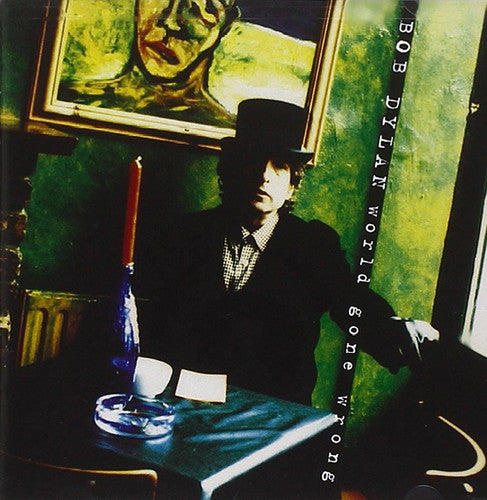 Bob Dylan: World Gone Wrong [ Record ]
