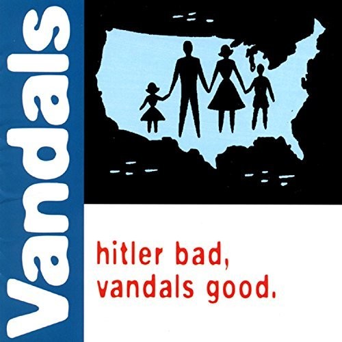 The Vandals: Hitler Bad, Vandals Good [ Record ]