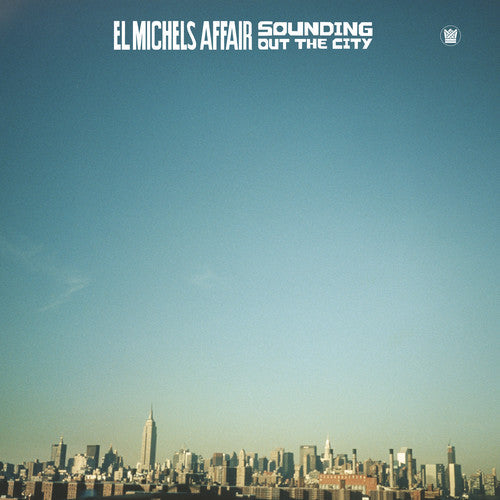 El Michels Affair: Sounding Out In The City [ Record ]