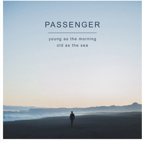 Passenger: Young as the Morning Old as the Sea [ Record ]