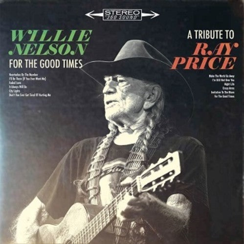 Willie Nelson: For The Good Times: A Tribute To Ray Price [ Record ]
