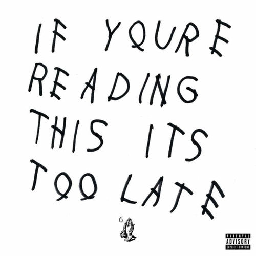 Drake: If You're Reading This It's Too Late [ Record ]