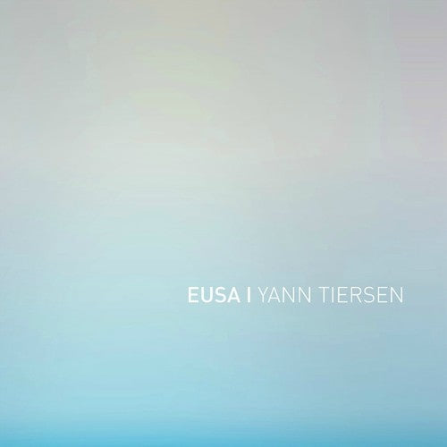 Yann Tiersen: EUSA [ Record ]