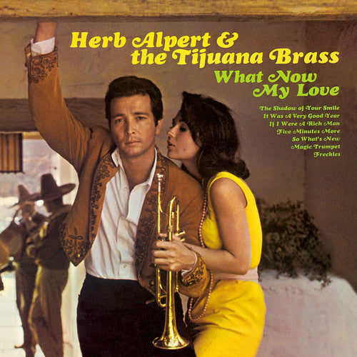 Herb Alpert & Tijuana Brass: What Now My Love [ Record ]