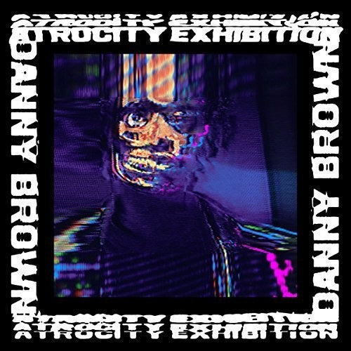 Danny Brown: Atrocity Exhibition [ Record ]