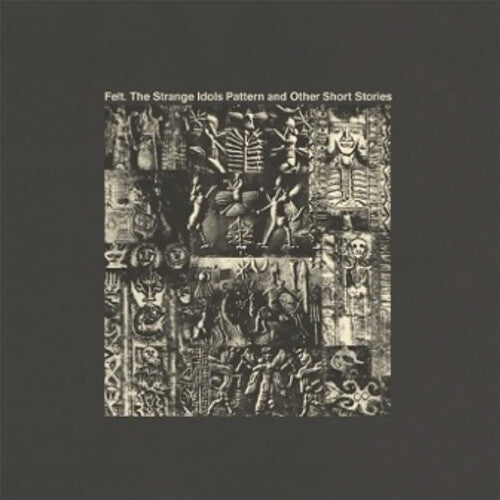 Felt: Strange Idols Pattern & Other Short Stories [ Record ]