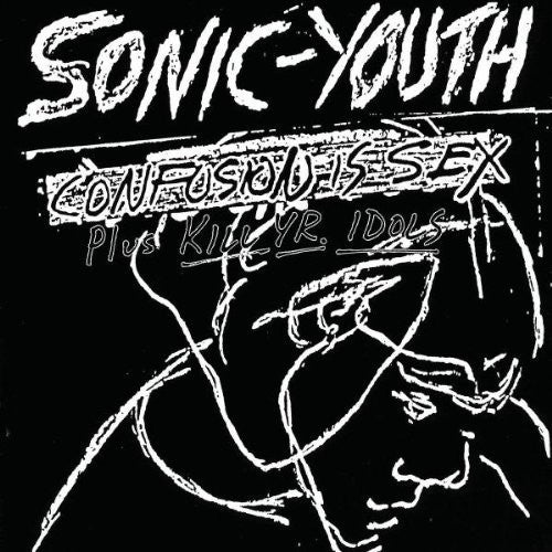 Sonic Youth: Confusion Is Sex [ Record ]