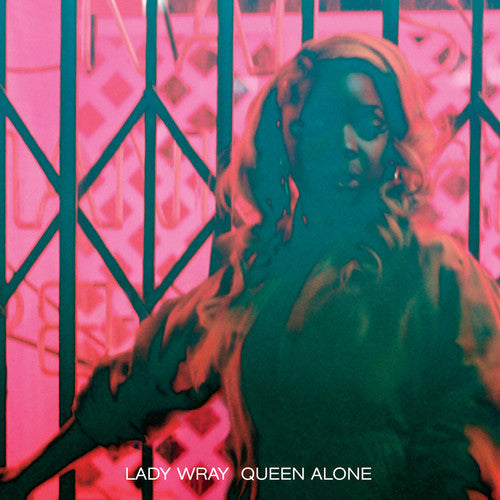 Lady Wray: Queen Alone [ Record ]