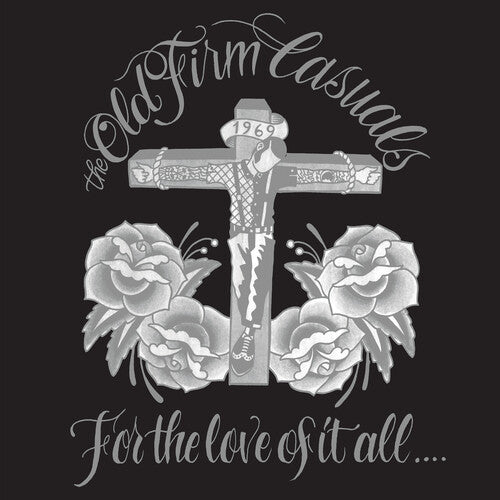 Old Firm Casuals: For The Love Of It All [ Record ]