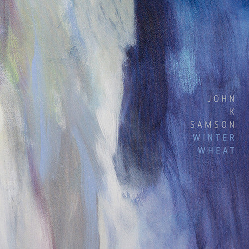 John K. Samson: Winter Wheat [ Record ]
