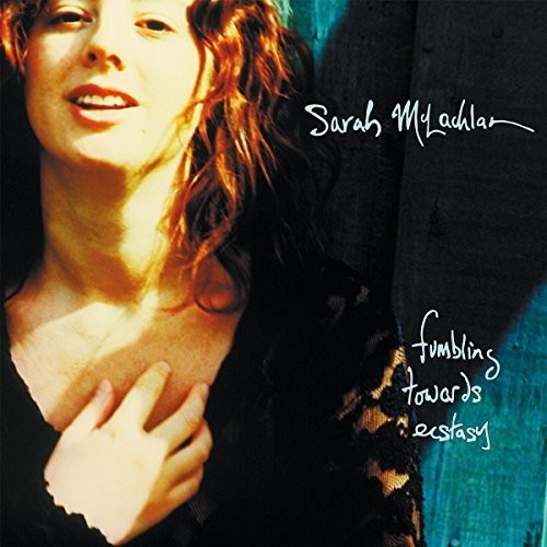 Sarah McLachlan: Fumbling Towards Ecstacy [ Record ]