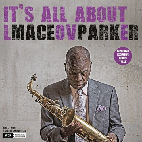 Maceo Parker: It's All About Love [ Record ]