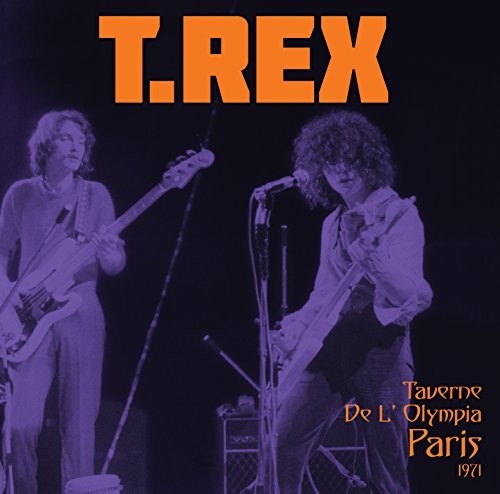 T. Rex: Taverne De L'Olympia Paris 1971 [ Record ]