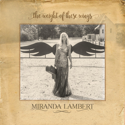 Miranda Lambert: The Weight Of These Wings [ Record ]