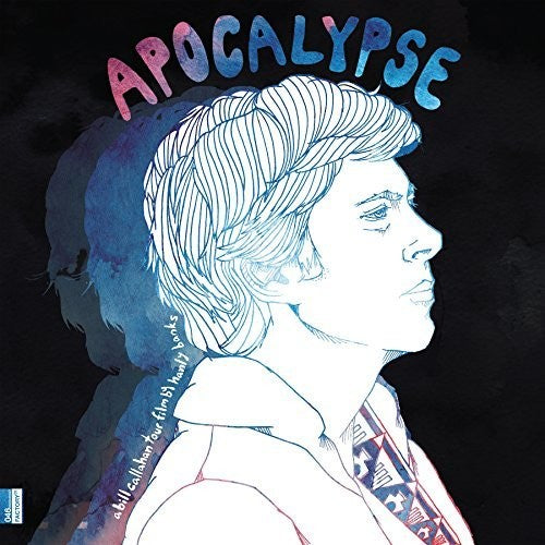 Bill Callahan: Apocalypse: Bill Callahan Tour Film By Hanley Bsak [ Record ]