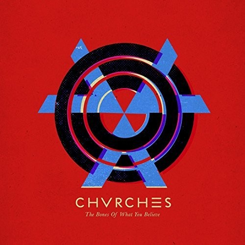 Chvrches: Bones Of What [ Record ]