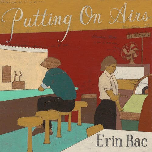 Erin Rae: Putting On Airs [ Record ]