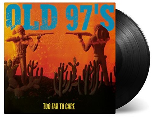Old 97's: Too Far To Care [ Record ]