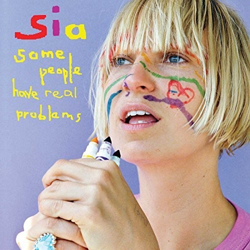 Sia: Some People Have Real Problems [ Record ]