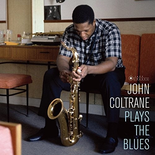 John Coltrane: Plays The Blues (Cover Photo By Jean-Pierre Leloir) [ Record ]