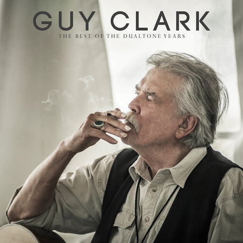 Guy Clark: Guy Clark: The Best of the Dualtone Years [ Record ]