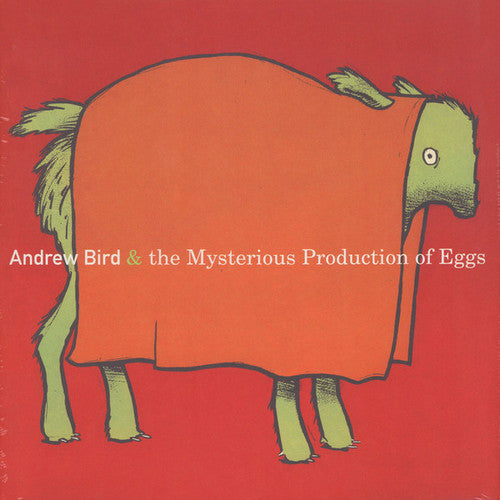 Andrew Bird: Mysterious Production Of Eggs [ Record ]