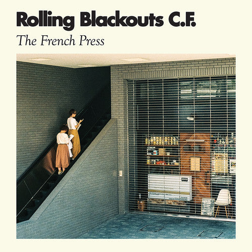 Rolling Blackouts C. F.: The French Press [ Record ]