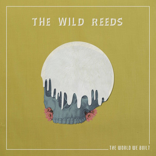 The Wild Reeds: The World We Built [ Record ]