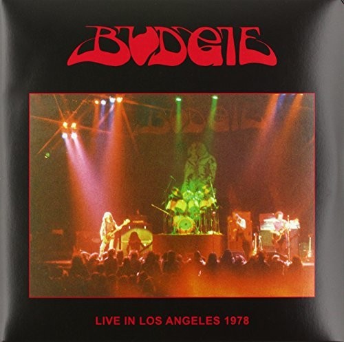 Budgie: Live In Los Angeles 1978 [ Record ]
