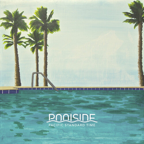 Poolside: Pacific Standard Time [ Record ]