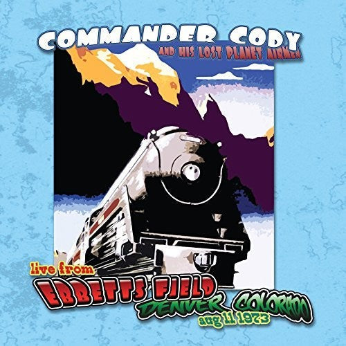 Commander Cody & His Lost Planet Airmen: Live At Ebbett's Field [ Record ]