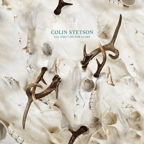 Colin Stetson: All This I Do For Glory [ Record ]