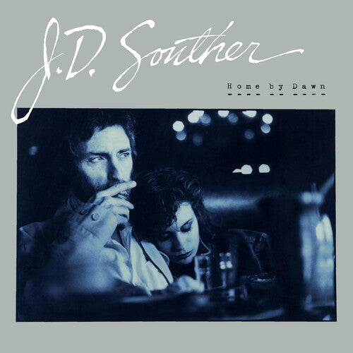 J.D. Souther: Home By Dawn [ Record ]