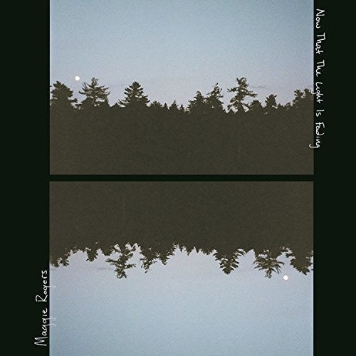 Maggie Rogers: Now That The Light Is Fading [ Record ]